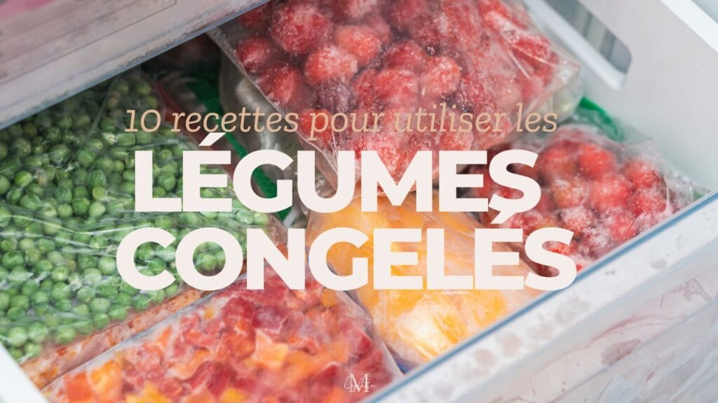 10 recettes pour utiliser les légumes congelés